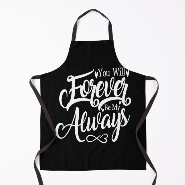 Item preview, You Will Forever Be My Always designed and sold by MqHStore.