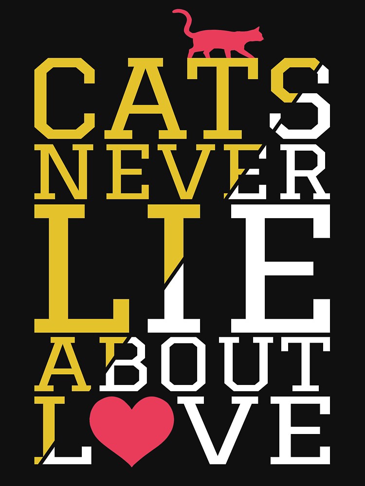 "Cats Lover A Cats Beating The Heart Cats Never Lie About Love" Tshirt
