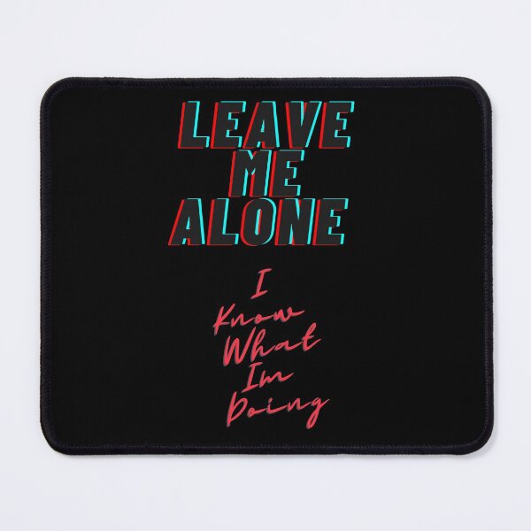Item preview, Leave Me Alone I Know What Im Doing | T-shirt designed and sold by yasarh.
