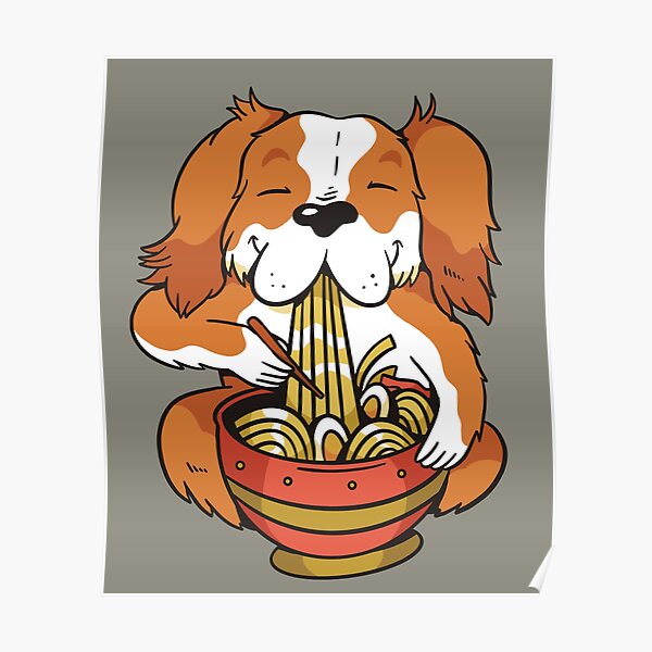 "Happy dog eating ramen noodles " Poster for Sale by dreamingoutwest