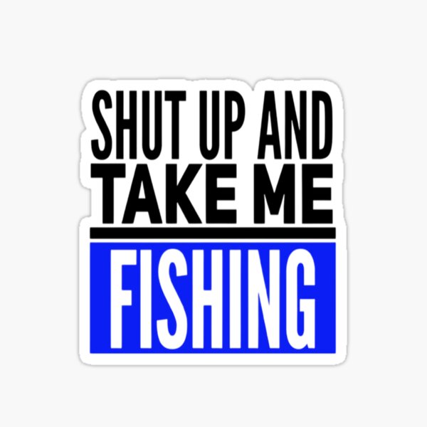 Take Me Fishing Stickers for Sale, Free US Shipping
