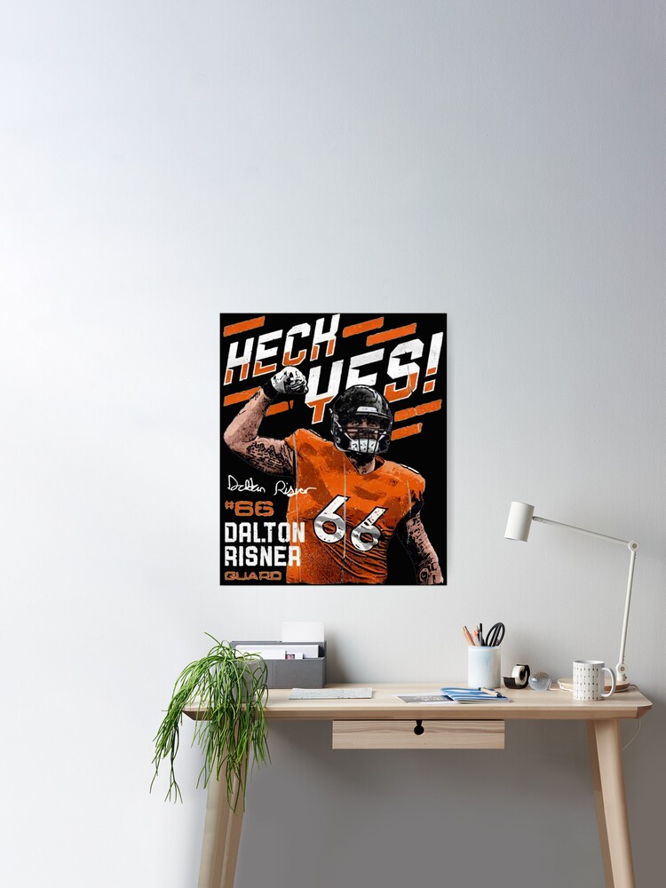 Hech yes Dalton Risner for Denver Broncos Poster for Sale by