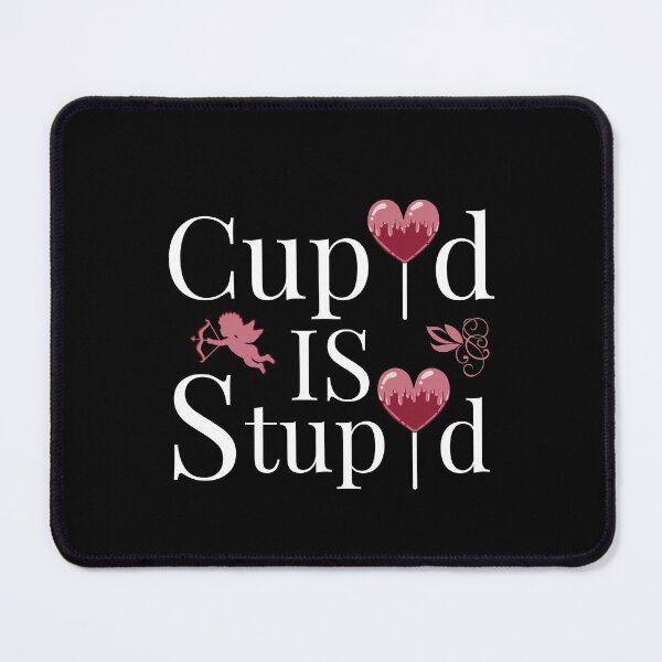 Item preview, Cupid is stupid, funny Valentine's Day saying with cupid and heart sucker design designed and sold by Auntieck.