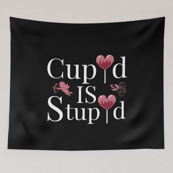 Item preview, Cupid is stupid, funny Valentine's Day saying with cupid and heart sucker design designed and sold by Auntieck.