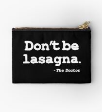 Don't be lasagna Studio Pouch