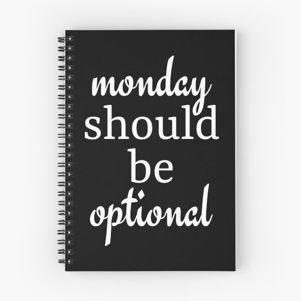 Item preview, monday should be optional (white) designed and sold by angase.