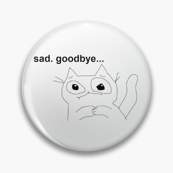 Item preview, Sad.Goodbye... catcrumb art designed and sold by Zeeprint ★★★★★.