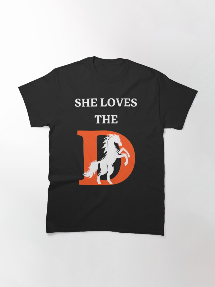 She loves d broncos | Classic T-Shirt