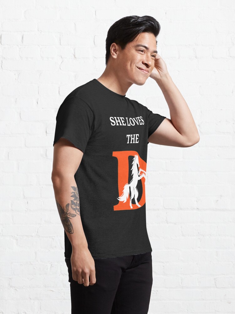 She loves d broncos | Classic T-Shirt