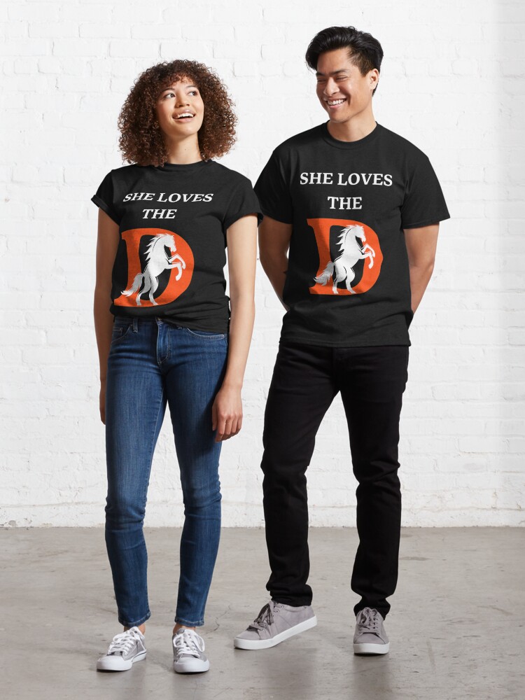 She loves d broncos | Classic T-Shirt