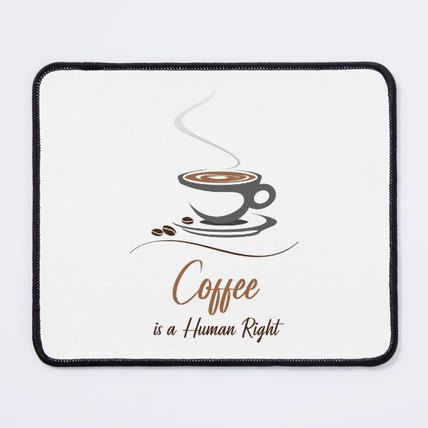 Item preview, Coffee Is A Human Right designed and sold by UMEShop.