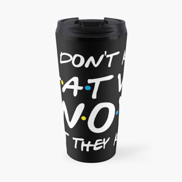 Ils ne savent pas que nous savons qu'ils savent Mug isotherme