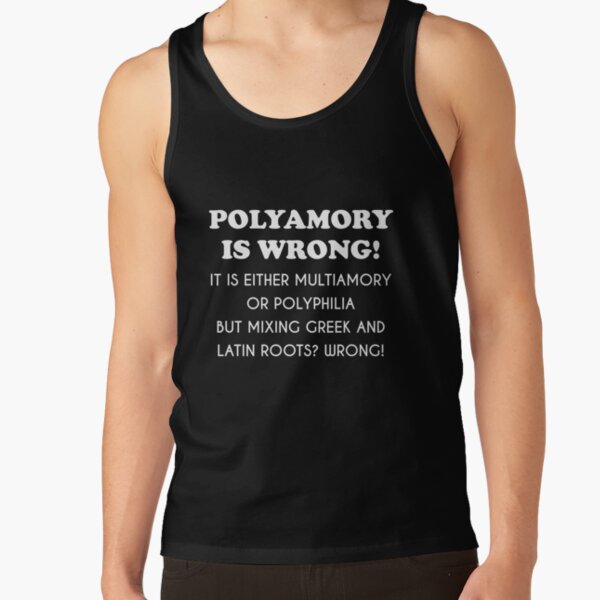 Polyamory is wrong! Tank Top