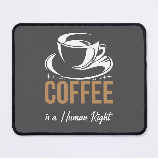 Item preview, Coffee Is A Human Right designed and sold by UMEShop.