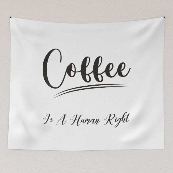Item preview, Coffee Is A Human Right designed and sold by UMEShop.