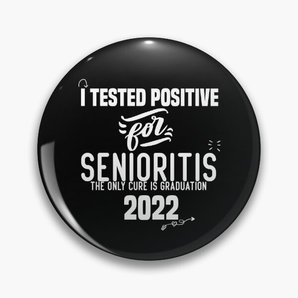 Item preview, i tested positive for senioritis the only cure is graduation 2022 designed and sold by Brother's Clothing.