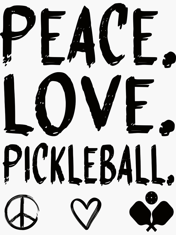 peace love pickleball