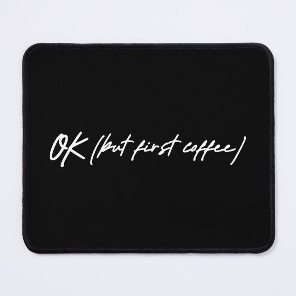 Item preview, OK but first coffee II (white) designed and sold by didijuca.