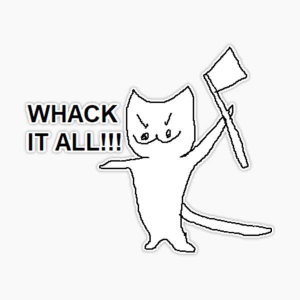 WHACK IT ALL!!! catcrumb art Sticker for Sale by Zeeprint