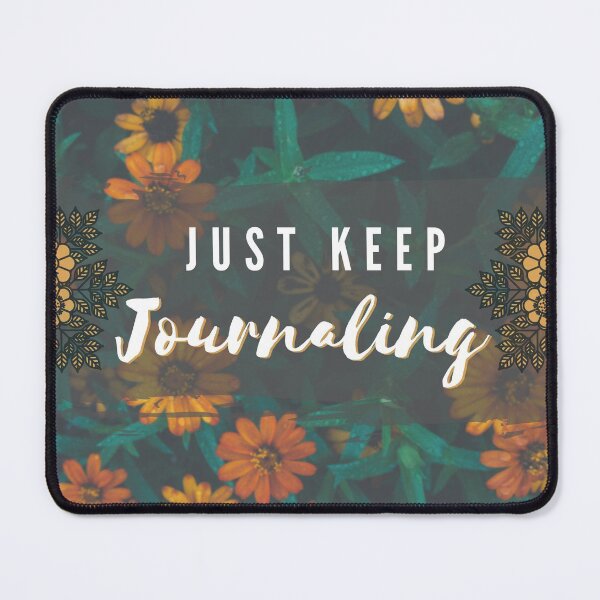 Item preview, Just keep journaling, Flower garden, Mental Health Matter, Mental Health Day, fashinable Graphic T-Shirts, Sticker, Magnets, Card, Poster, Tapestry, Print Clothing, Pillows, Totes, LaptopSkin, Scarve, designed and sold by SpiralStairShop.