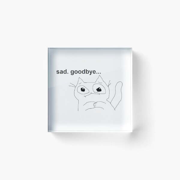 Item preview, Sad.Goodbye... catcrumb art designed and sold by Zeeprint ★★★★★.