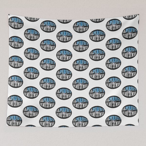 Item preview, I AM PERFECT IN MY VERY OWN WAY designed and sold by Dulliyo.