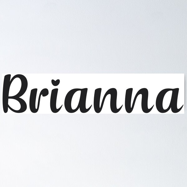 Brianna Names Wall Art for Sale Redbubble