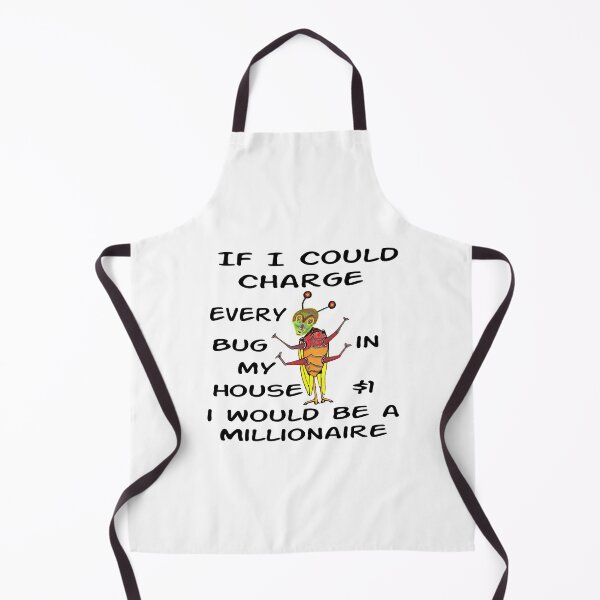 Item preview, If I Could Charge Every Bug $1 designed and sold by MottoDigging.