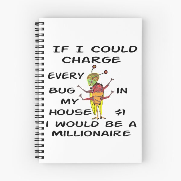 Item preview, If I Could Charge Every Bug $1 designed and sold by MottoDigging.