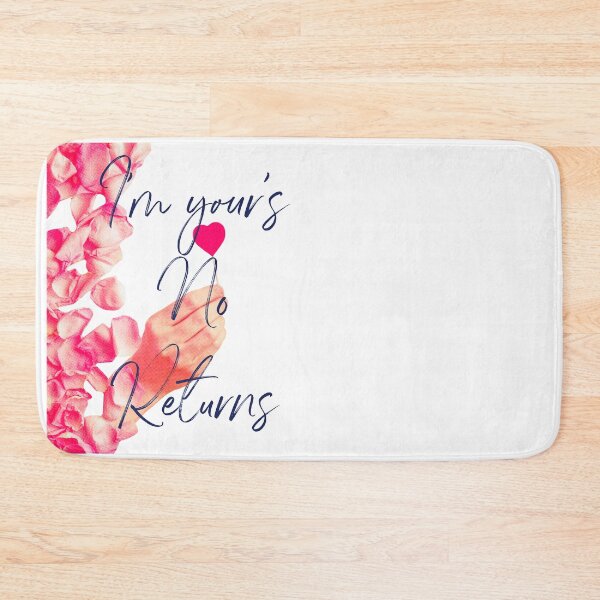 Item preview, I’m yours no returns,funny valentine quote with rose’s petals designed and sold by InnaMGraphic.