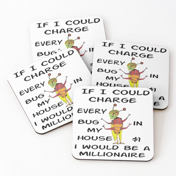 Item preview, If I Could Charge Every Bug $1 designed and sold by MottoDigging.