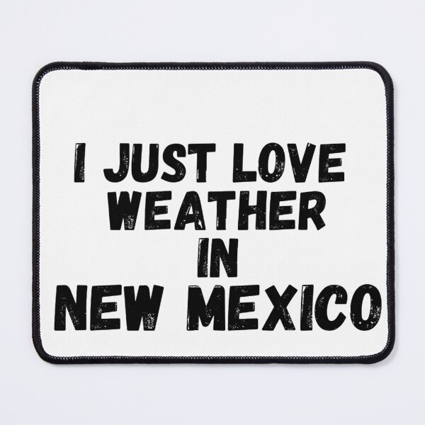 Item preview, i just love weather in new mexico designed and sold by salahnewdesign.