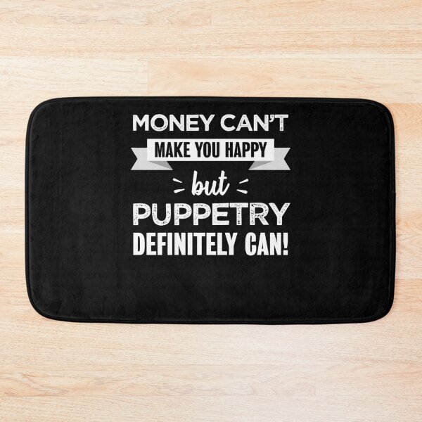Item preview, For Men Women Puppetry Makes You Happy Funny Gift Gifts Movie Fans designed and sold by GladysBaumbach.