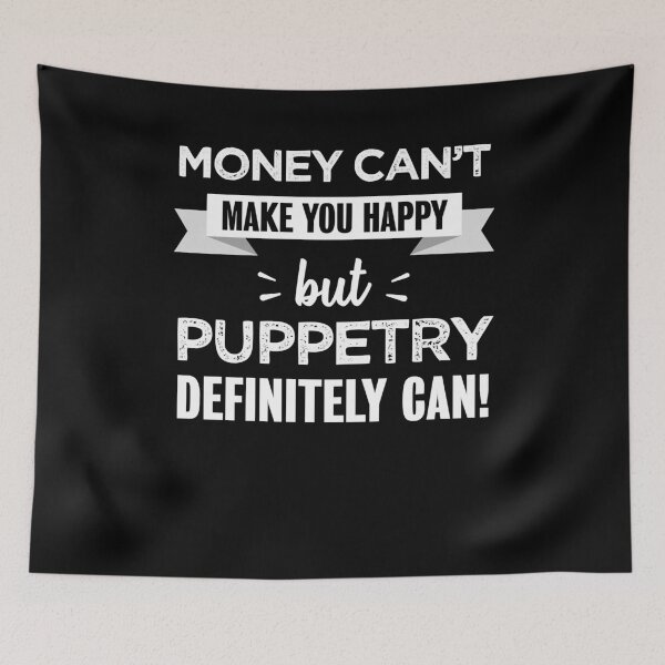 Item preview, For Men Women Puppetry Makes You Happy Funny Gift Gifts Movie Fans designed and sold by GladysBaumbach.