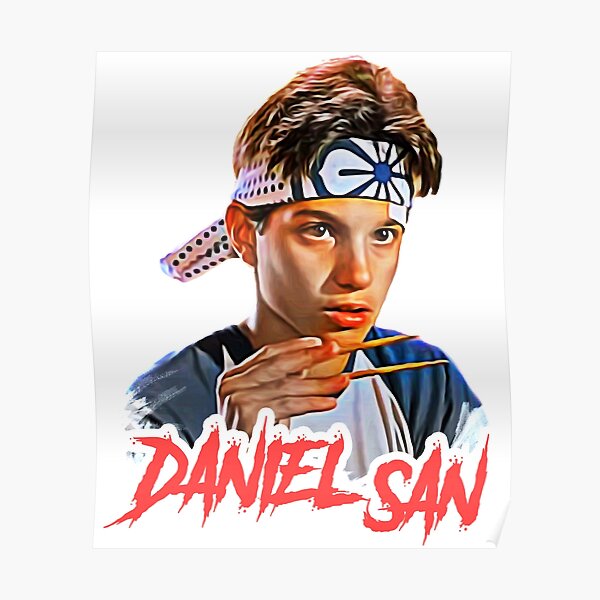 "DANIEL SAN - KARATE KID" Poster for Sale by KathrineCody1 | Redbubble