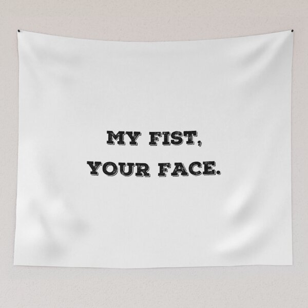 Item preview, My Fist, Your Face designed and sold by Pietopia.