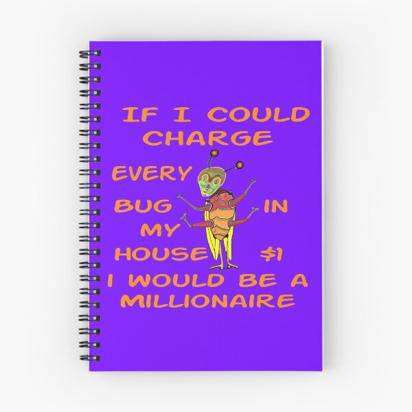 Item preview, If I Could Charge Every Bug $1 designed and sold by MottoDigging.