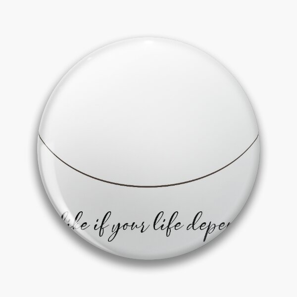 Item preview, smile like if your life depends on it designed and sold by yasarh.