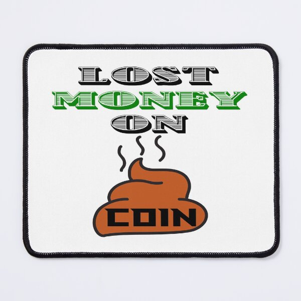 Item preview, Lost Money On Shitcoin designed and sold by DomGDesign.