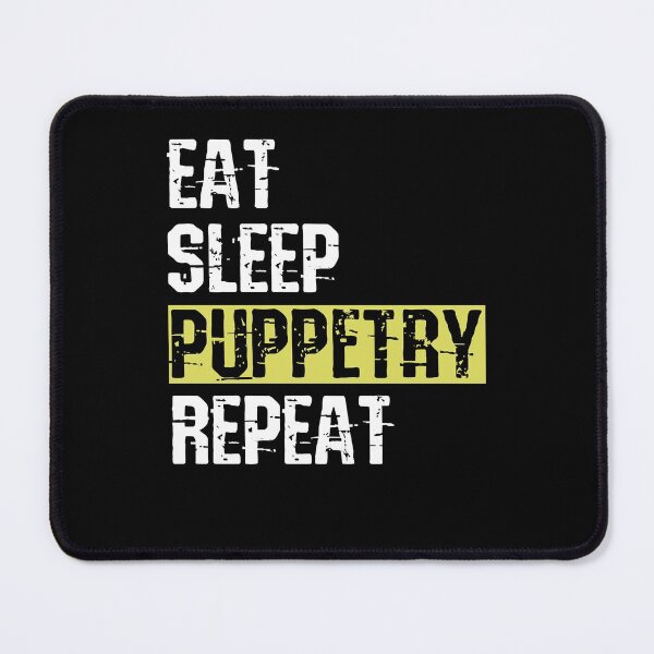 Item preview, Lover Gift Eat Sleep Puppetry Gifts For Movie Fan designed and sold by GladysBaumbach.