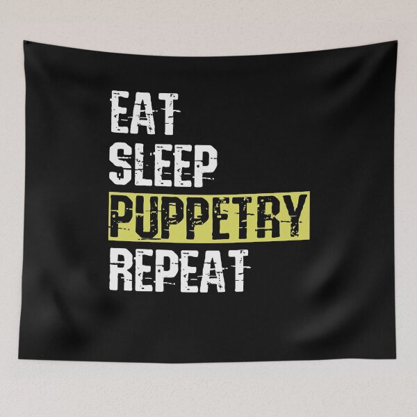 Item preview, Lover Gift Eat Sleep Puppetry Gifts For Movie Fan designed and sold by GladysBaumbach.
