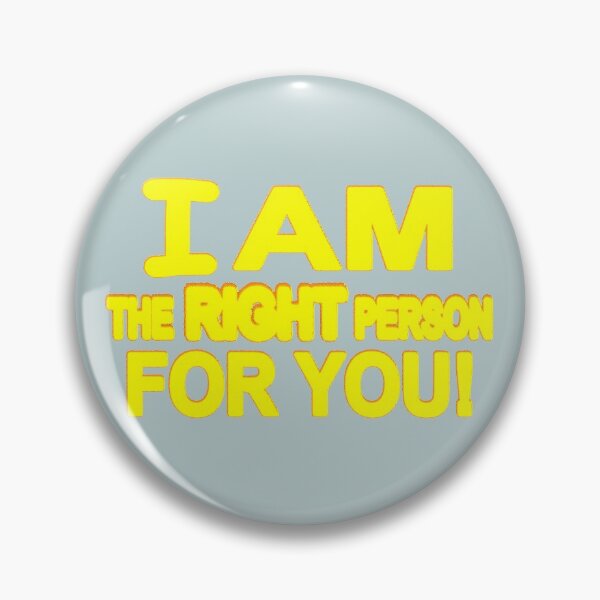 Item preview, Cute Expression Artwork Design "The Right Person". Buy Now designed and sold by Health And Fitness Posts e-Store.