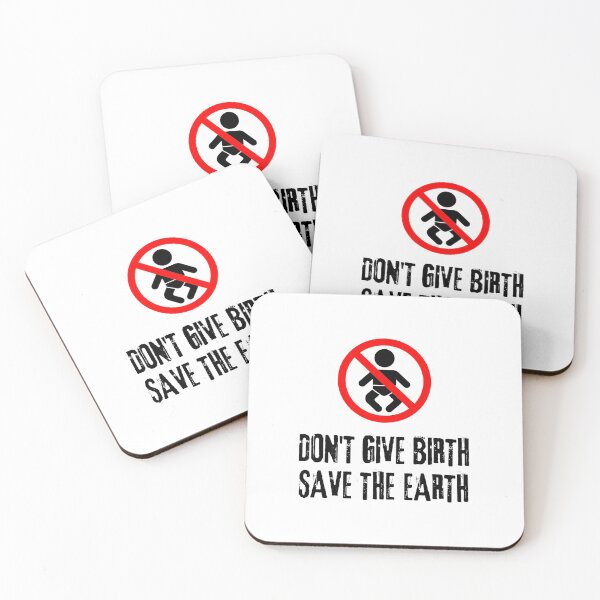 Item preview, Don't Give Birth Save The Earth Antinatalism Quote designed and sold by allysmar.