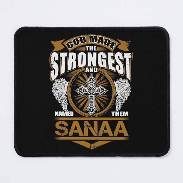 Item preview, Sanaa Name T Shirt - God Found Strongest And Named Them Sanaa Gift Item Tee designed and sold by nauglesamatha.