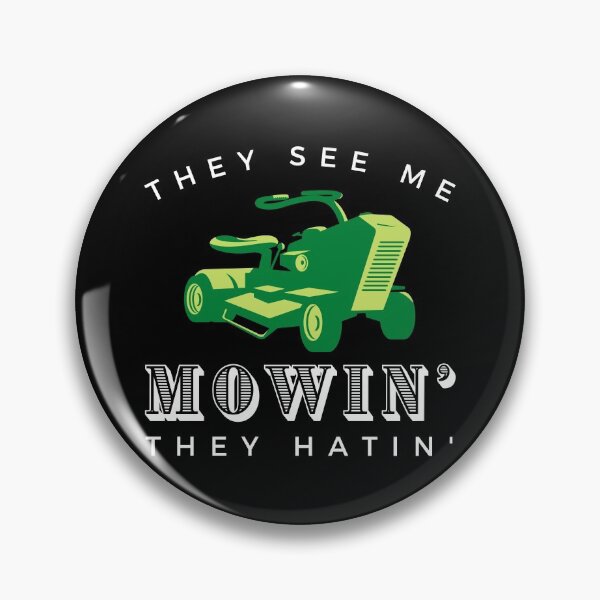 Item preview, They see me mowin' they hatin' designed and sold by livegood.