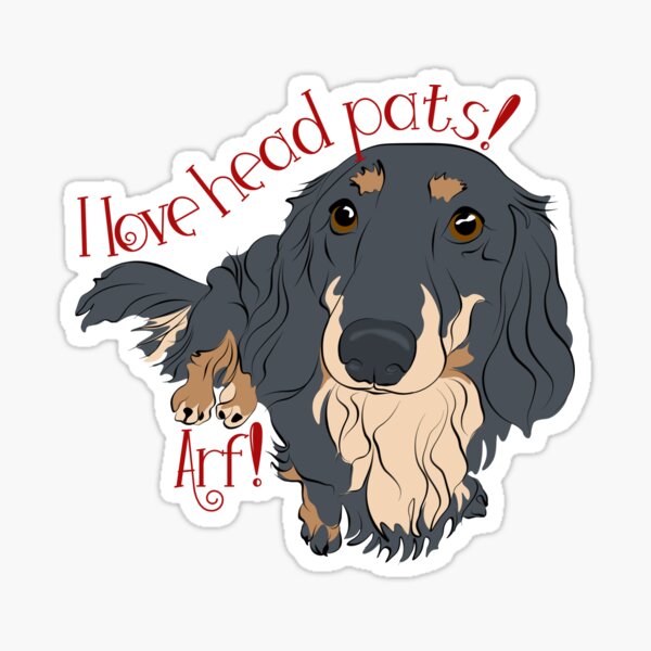 Kids and Babies: I love head pats! say's a happy Doxie by Karen Little Sticker