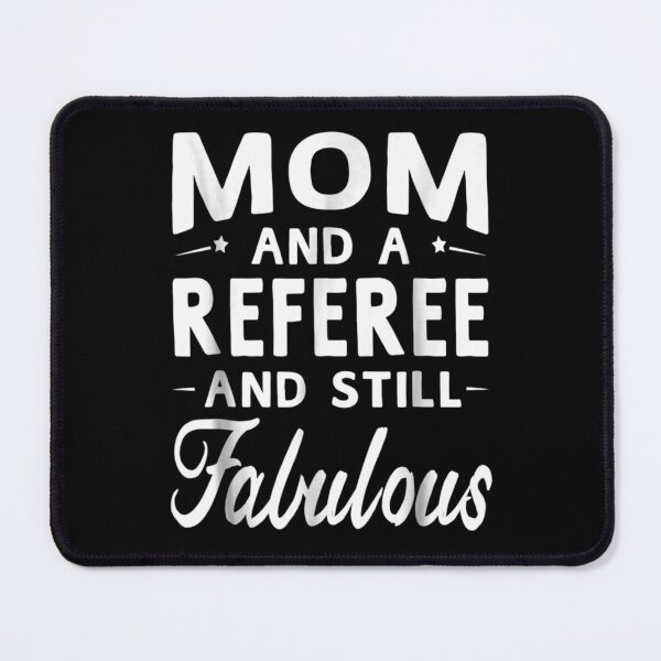 Item preview, Mother's Day Gifts Women Fabulous Referee Mom T-shirt For designed and sold by MLQQFB.