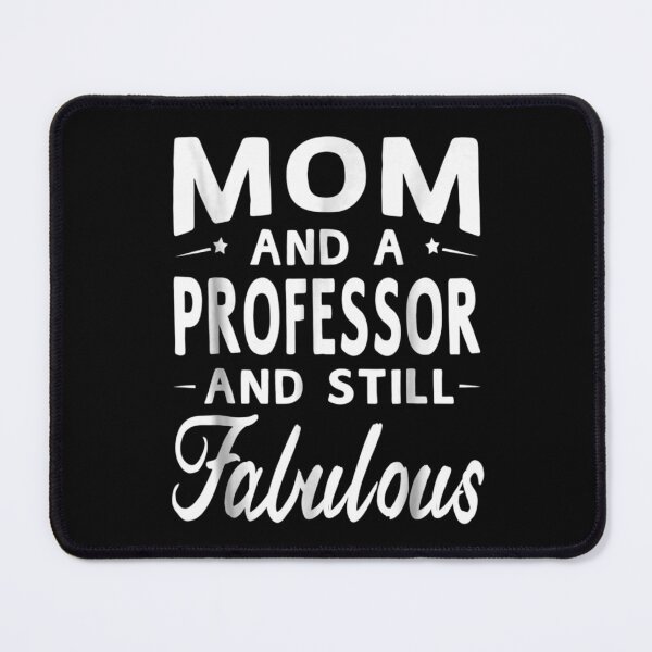 Item preview, Mother's Day Gifts Women Fabulous Professor Mom T-shirt Best designed and sold by MLQQFB.