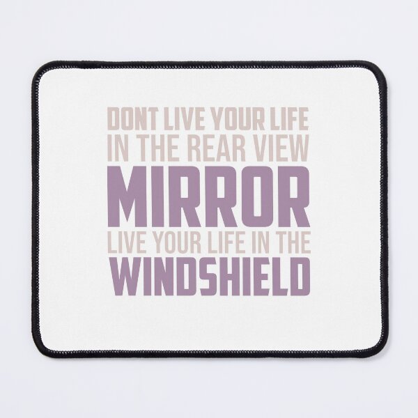 Item preview, Don't Live Your Life in the rear View designed and sold by IAmTailorMade77.
