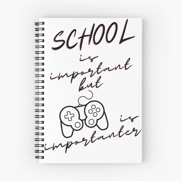 Item preview, School Is Important But Gaming Is Importanter designed and sold by yasarh.
